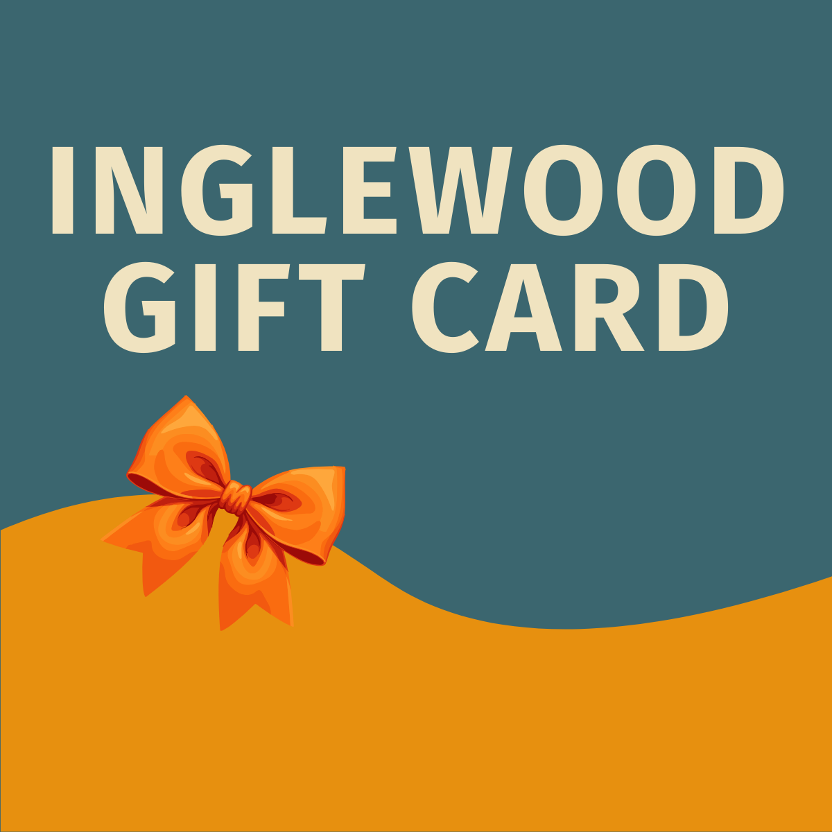 Inglewood Gift Card!