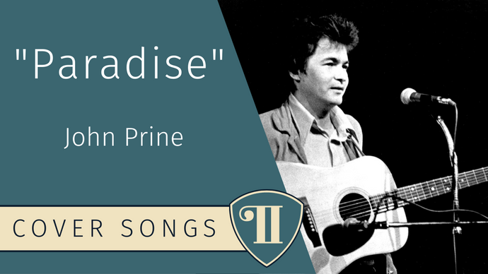 Cover: John Prine "Paradise"