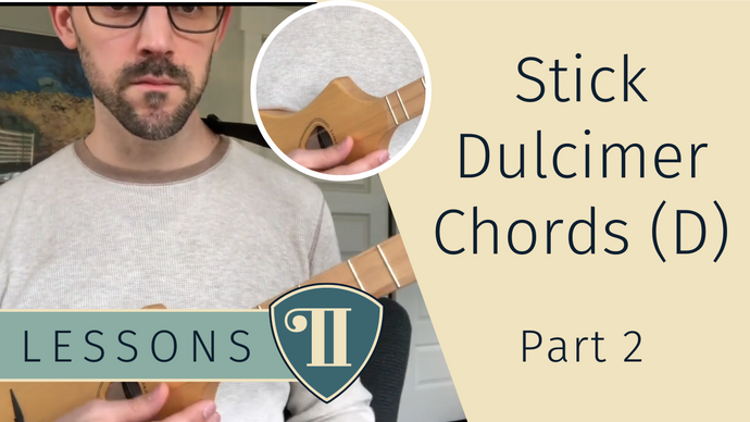 Learn Stick Dulcimer Chords Lesson 2