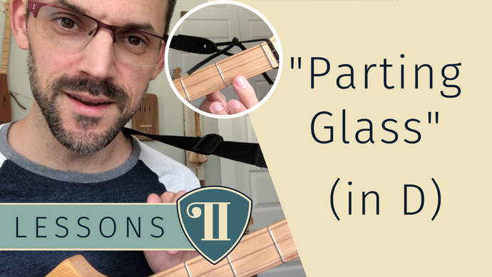 LEARN - "The Parting Glass", - Stick Dulcimer Guitar (D Strumstick / Seagull Merlin)