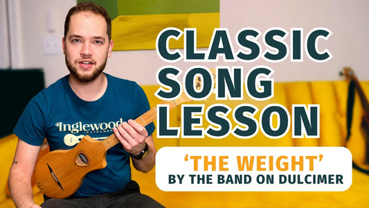 “The Weight” by The Band | Dulcimer Guitar Lesson